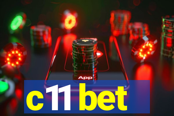 c11 bet